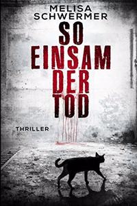 So einsam der Tod