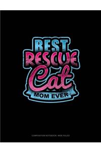 Best Rescue Cat Mom Ever