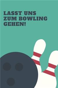 Lasst uns zum Bowling gehen