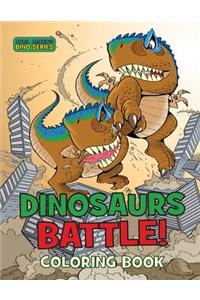 Dinosaurs Battle Coloring Book