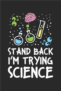 Stand Back I'm Trying Science