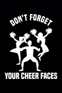 Don't Forget Your Cheer Faces