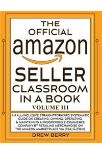 The Official Amazon Seller Classroom In A Book
