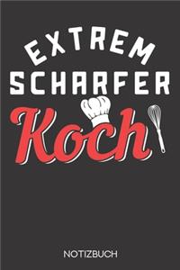 Extrem scharfer Koch