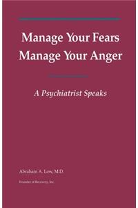 Manage Your Fears, Manage Your Anger