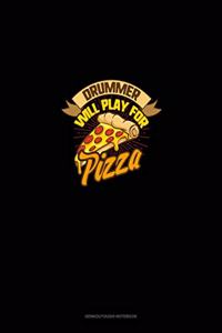 Drummer will Play For (Pizza)