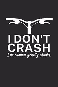 I dont crash I do random gravity checks