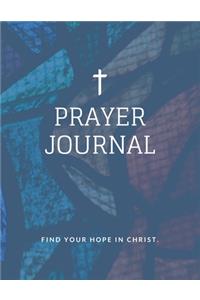Prayer Journal - Find your hope in Christ.