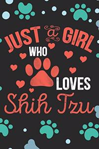 Just A Girl Who Loves Shih Tzu