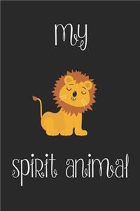 Lion Is My Spirit Animal Notebook