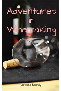 Adventures in Winemaking