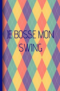 Je bosse mon swing