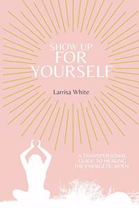 Show Up For Yourself