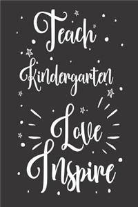Teach Kindergarten Love Inspire