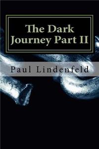 Dark Journey Part II