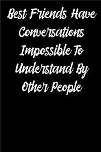 Best Friends Have Conversations Impossible To Understand By Other People