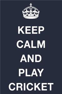 Keep Calm and Play Cricket