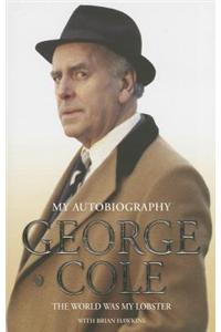 Autobiography of George Cole