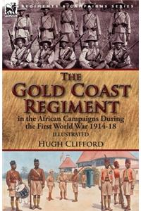 Gold Coast Regiment in the African Campaigns During the First World War 1914-18