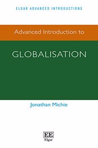 Advanced Introduction to Globalisation (Elgar Advanced Introductions series)