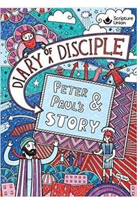 Diary of a Disciple - Peter and Paul's Story