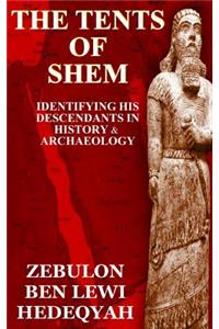 Tents of Shem: Identifying His Descendants In History & Archaeology