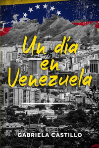 Un día en Venezuela