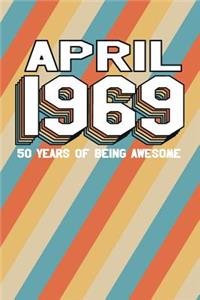 April 1969 50 Years of Being Awesome