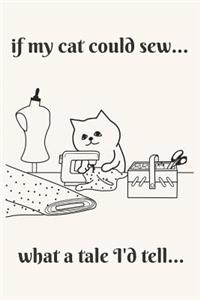 Sewing Cat Blank Lined Journal: A Notebook, Daily Diary, Gift Idea for Cat Lovers, Sewing Lovers or Cats That Sew!!