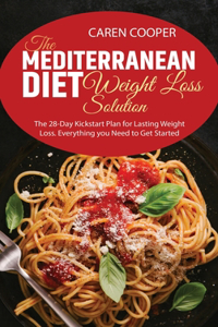 The Mediterranean Diet Weight Loss Solution