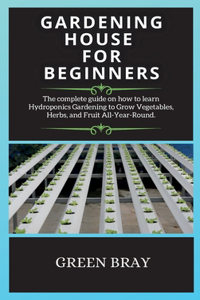 Gardening House for Beginners