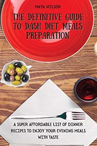 Definitive Guide to Dash Diet Meals Preparation