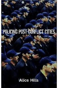 Policing Post-Conflict Cities