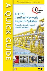 Quick Guide to API 570 Certified Pipework Inspector Syllabus