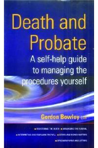 The Self-help Guide to Managing Death and Probate