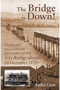 The Bridge is Down!