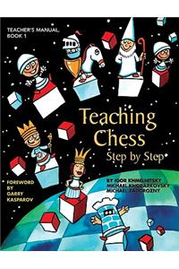 Teaching Chess, Step by Step: Teacher's Manual