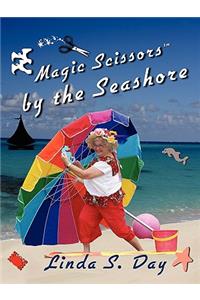 Magic Scissors by the Seashore