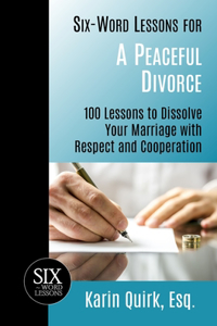 Six-Word Lessons for a Peaceful Divorce