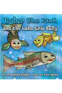 Tyler the Fish and the Lake Erie Bully
