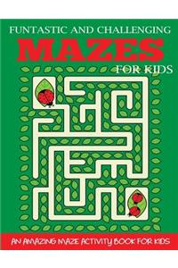 Funtastic and Challenging Mazes for Kids
