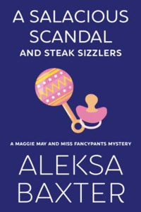 Salacious Scandal and Steak Sizzlers