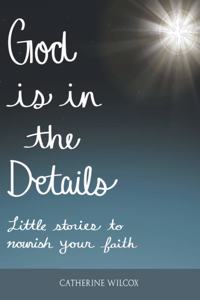 God is in the Details