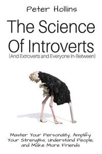 Science of Introverts (And Extroverts and Everyone In-Between)