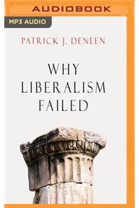 Why Liberalism Failed