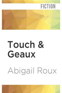 Touch & Geaux