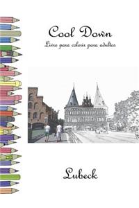 Cool Down - Livro para colorir para adultos: Lubeck