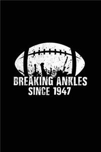 Breaking Ankles Since 1947
