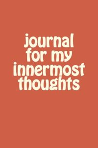 journal for my innermost thoughts
