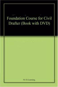 Foundation Course for Civil Drafter (Book with DVD)